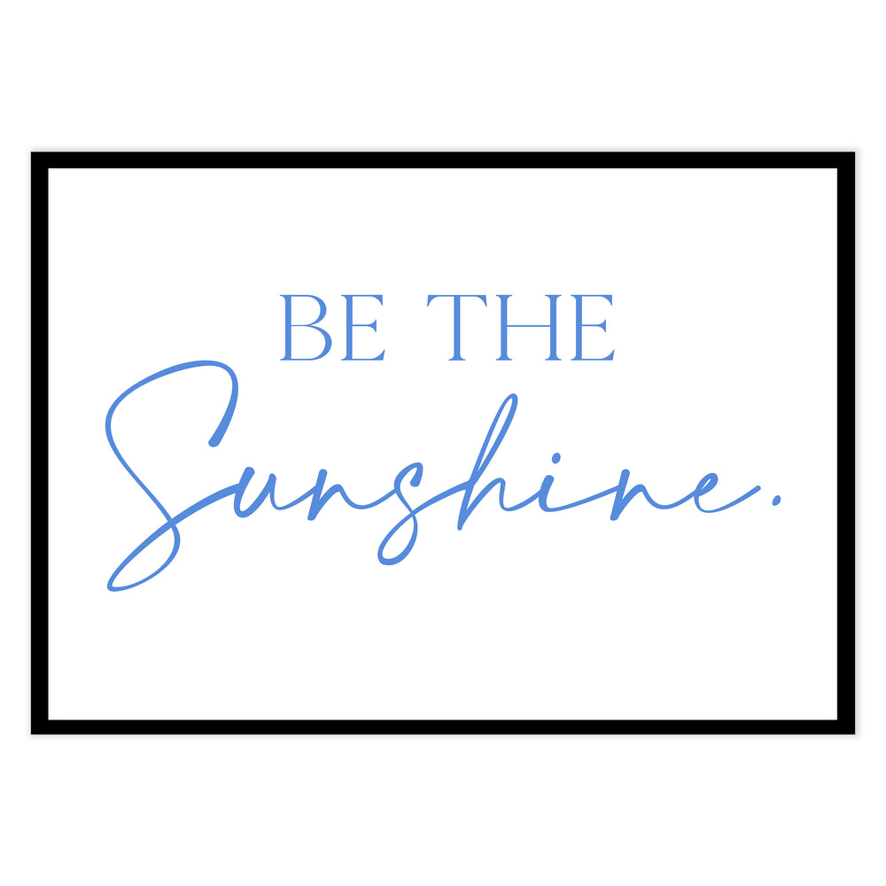 Be The Sunshine Blue Graphic Print
