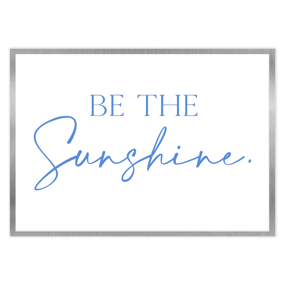 Be The Sunshine Blue Graphic Print
