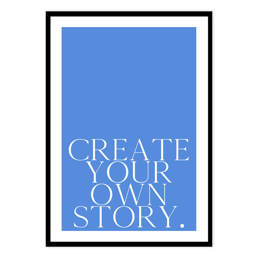 Create Your Own Story Blue Graphic Print