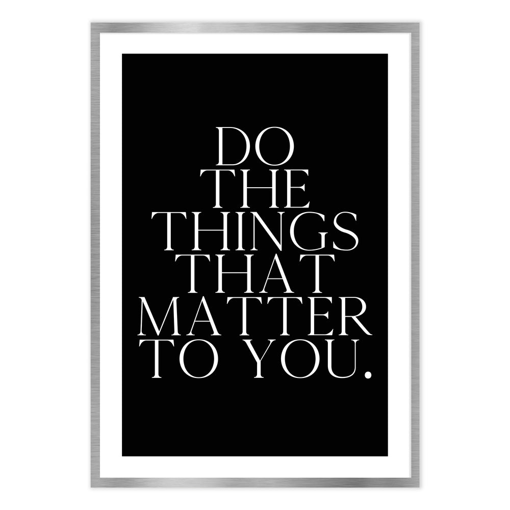 Do The Things Black and White Graphic Print