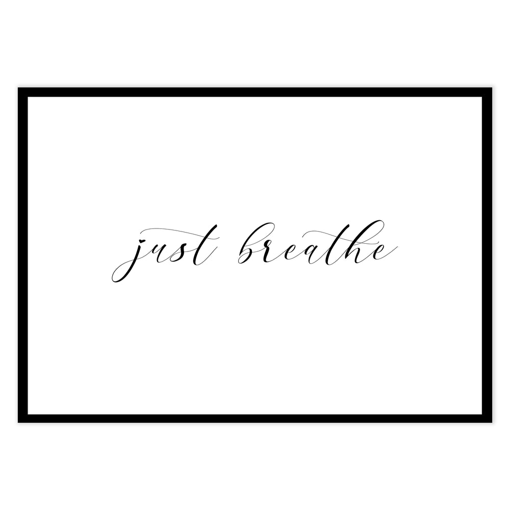 Just Breathe Black and White Graphic Print