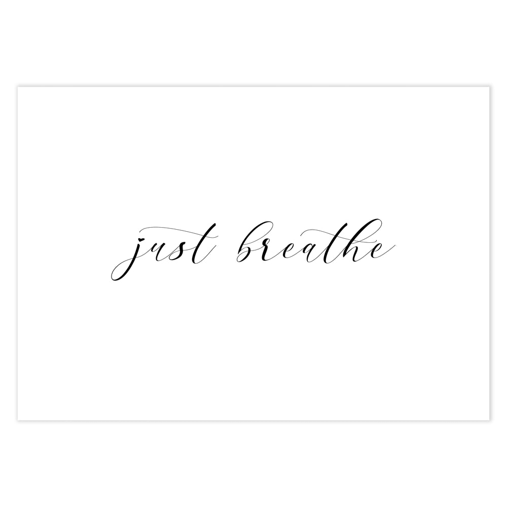 Just Breathe Black and White Graphic Print