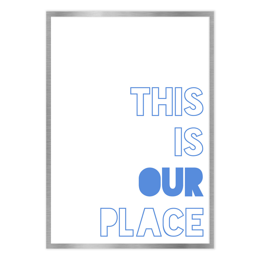 This is Our Place Blue Graphic Print