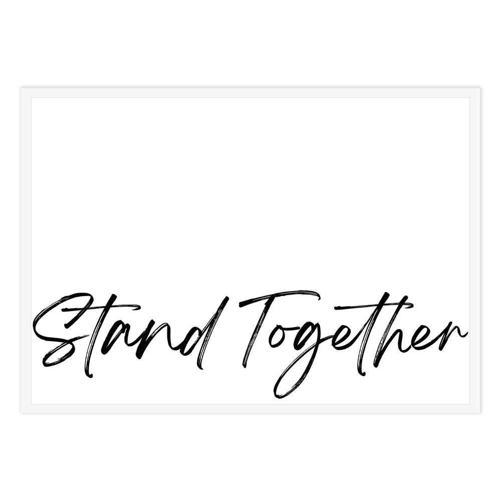 Stand Together- Black and White Graphic Print