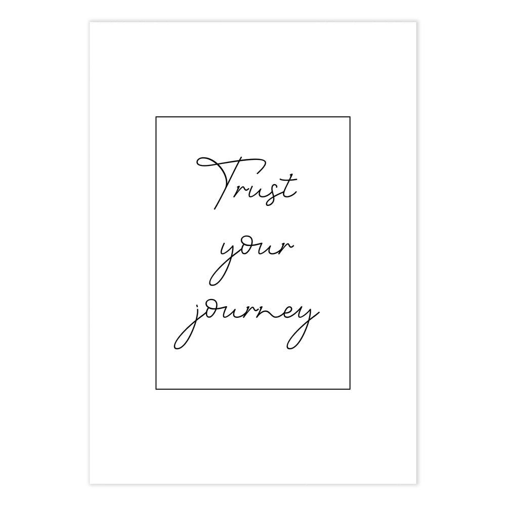 Trust Your Journey Black and White Graphic Print