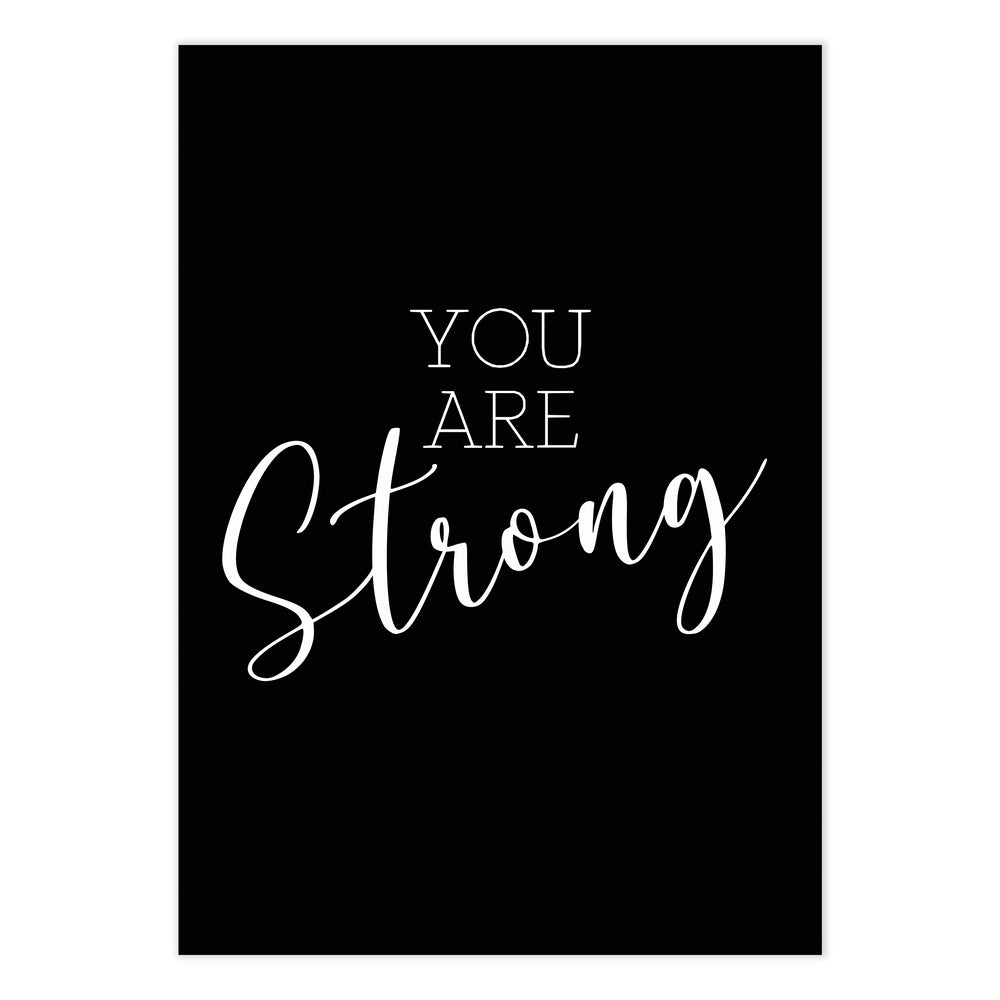 You Are Strong Black and White Graphic Print